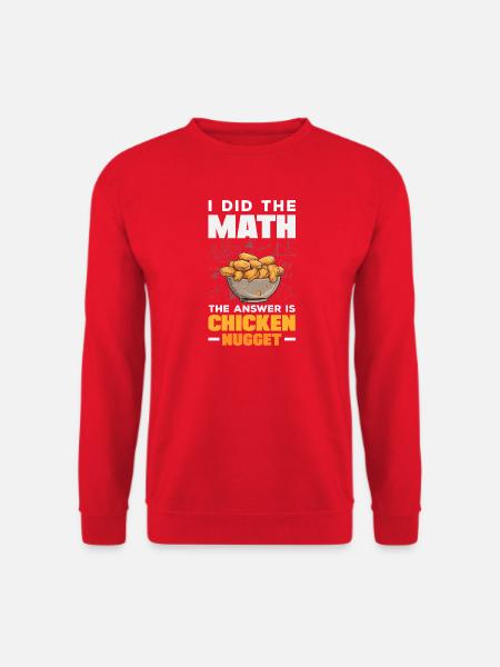 Mathe Antwort Ist Chicken Nuggets Lustiger Spruch - Unisex Pullover - Rot