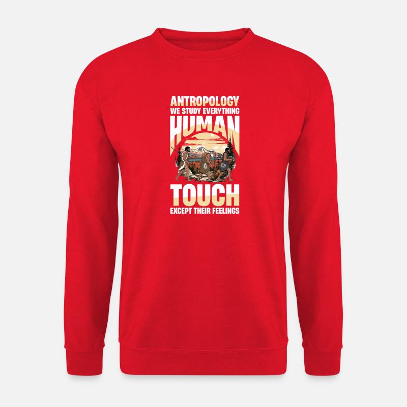 Antropology We Study Everything Human Touch - Unisex Sweatshirt - red