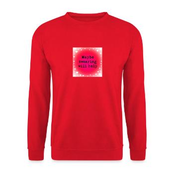 Maybe swearing will help - Unisex Sweatshirt - red - Front - Alina (178cm) & Michal (187cm)