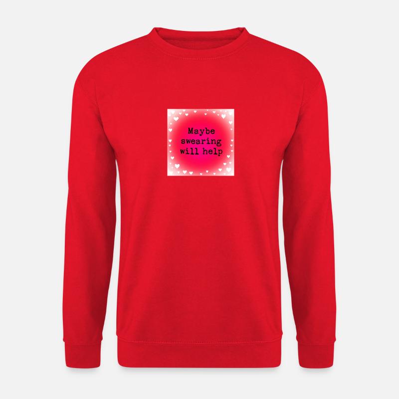 Maybe swearing will help - Unisex Sweatshirt - red