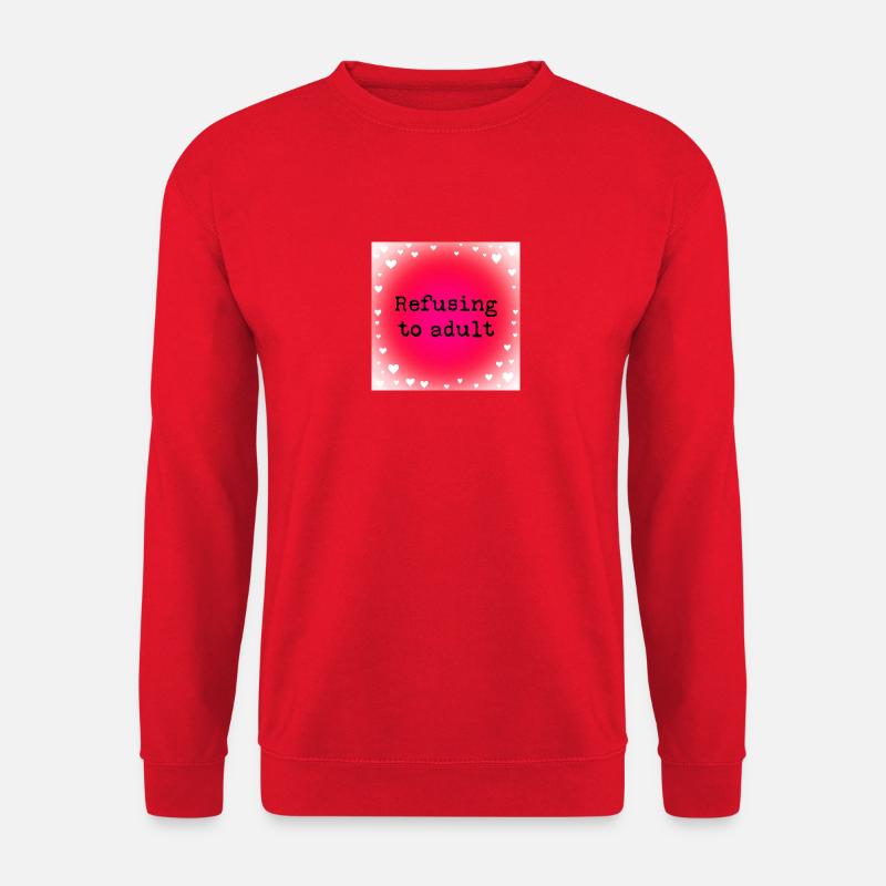 Refusing to adult - Unisex Sweatshirt - red