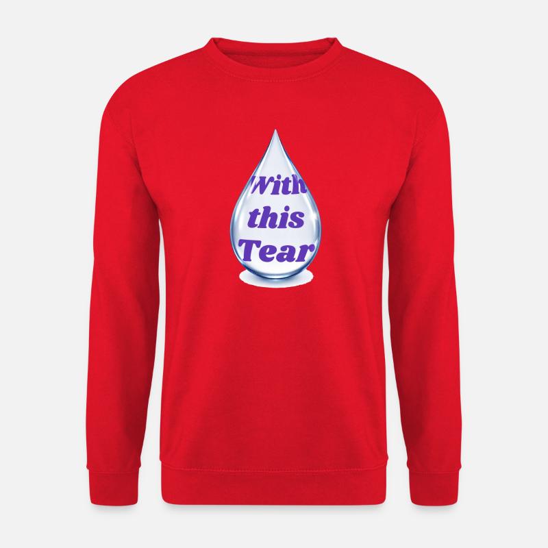 Druppeltekst: With this Tear - Unisex Sweatshirt - red
