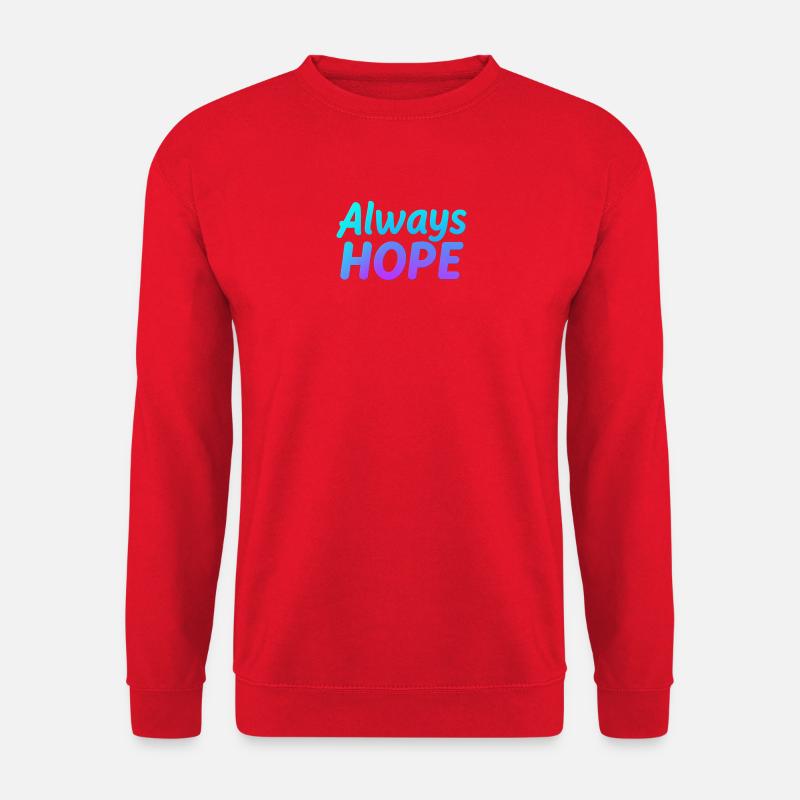 ALWAYS HOPE - Unisex Sweatshirt - red
