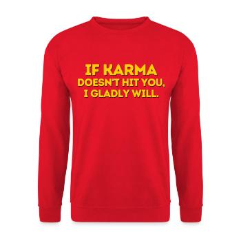 IF KARMA DOESNT HIT YOU - Unisex Sweatshirt - red - Front - Alina (178cm) & Michal (187cm)
