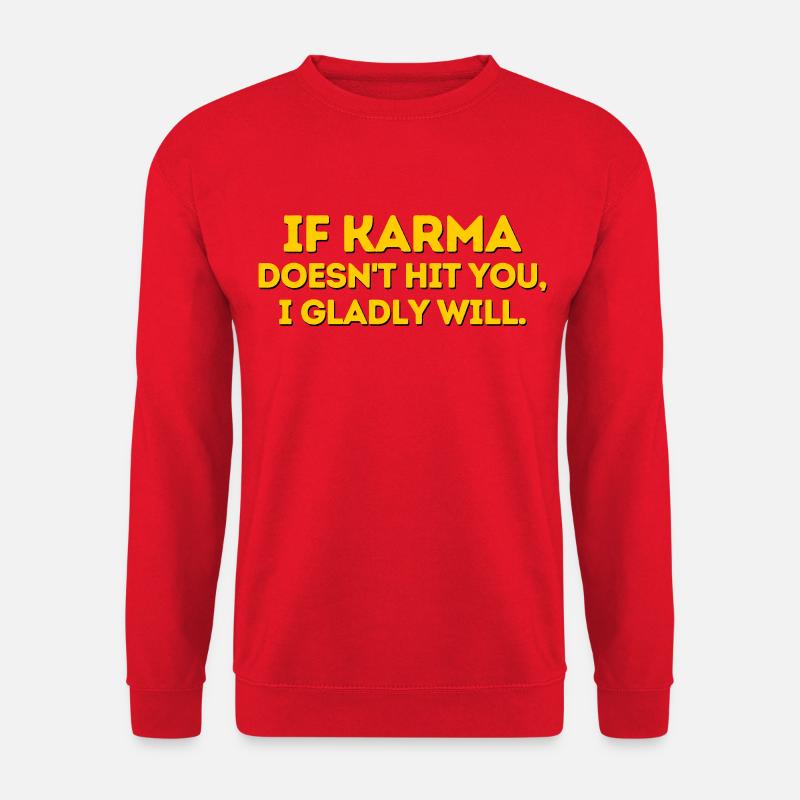 SI LE KARMA NE VOUS FRAPPE PAS - Sweat-shirt Unisexe - rouge