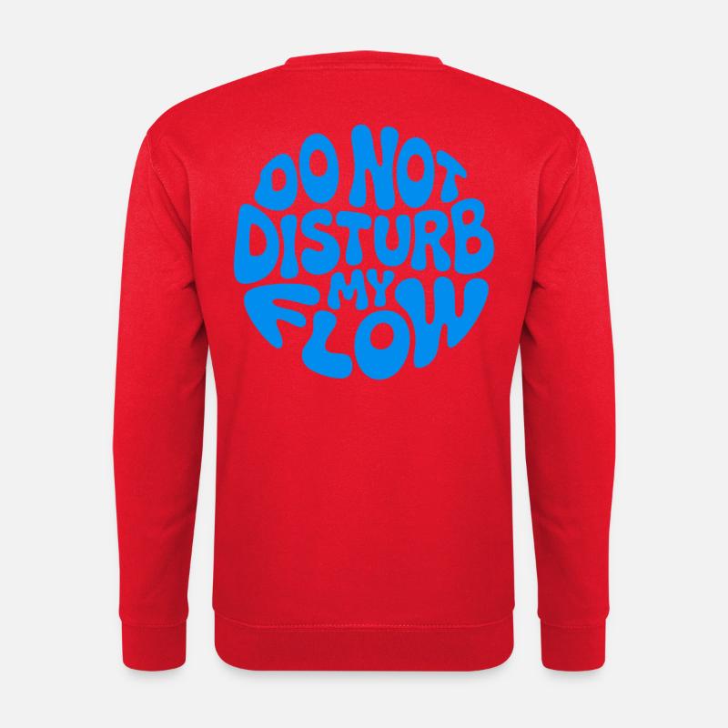Do Not Disturb My Flow - Unisex Sweatshirt - red