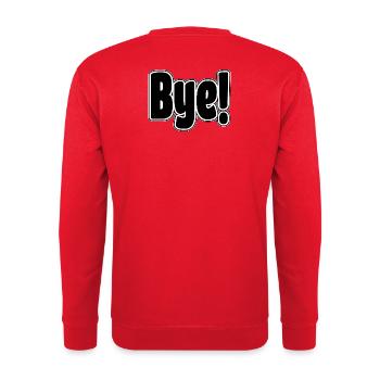 Bye!. Cheerful expression - Unisex Sweatshirt - red - Back - Michal (187cm)