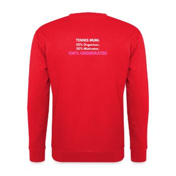 Tennis Mum: 100% Underrated - Unisex Sweatshirt - red - Back - Michal (187cm)