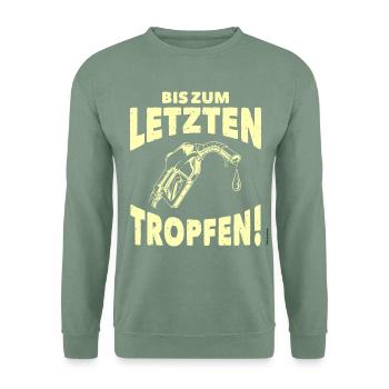 Bis zum letzten Tropfen - zitronengelb - Unisex Pullover - Graugrün - Vorne
