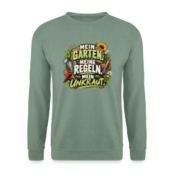 Mein Garten. Meine Regeln. Mein Unkraut. - Unisex Pullover - Graugrün - Vorne