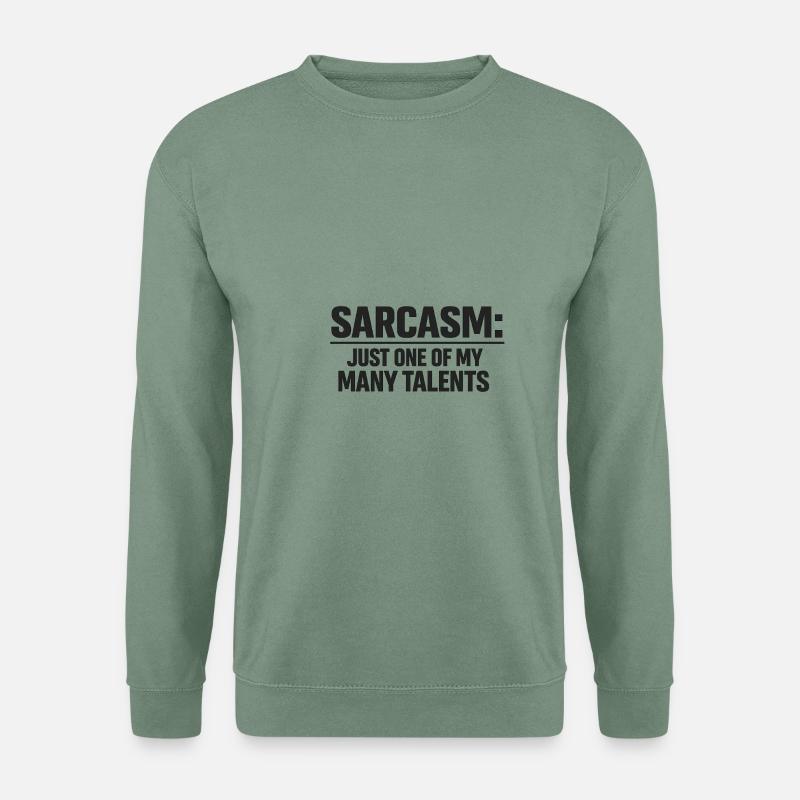 Sarkasmus: Eines meiner Talente - Unisex Pullover - Graugrün