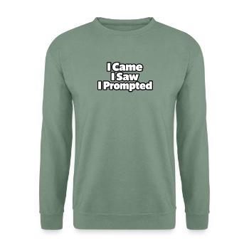 Ich kam, ich sah, ich fragte - Unisex Pullover - Graugrün - Vorne