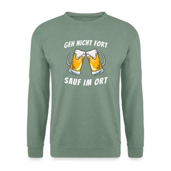 Sauf im Ort  - Unisex Pullover - Graugrün - Vorne