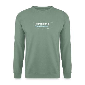Professional OVERTHINKER tech - Unisex Sweatshirt - steel green - Front