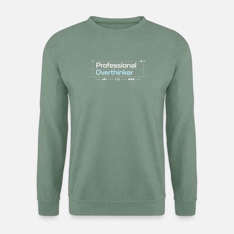 Professional OVERTHINKER tech - Unisex Sweatshirt - steel green