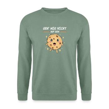 Geh' mir nicht auf den Keks - Unisex Pullover - Graugrün - Vorne