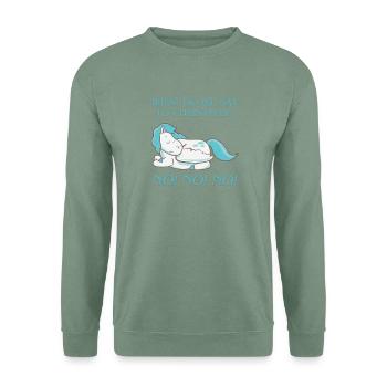 ! What do we say to christmas? No No No! - Unisex Sweatshirt - steel green - Front