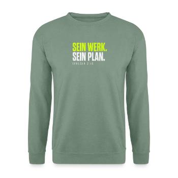 Sein Werk. Sein Plan. – Epheser 2,10 - Unisex Pullover - Graugrün - Vorne
