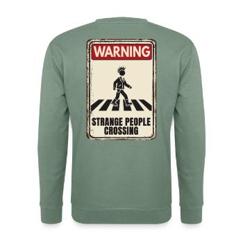 WARNING - Strange People Crossing - Punker - Unisex Pullover - Graugrün - Hinten