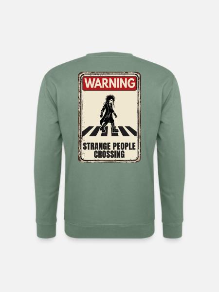 WARNING - Strange People Crossing - Goth - Unisex Pullover - Graugrün