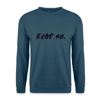 Echt so! - Unisex Pullover - Indigoblau - Vorne