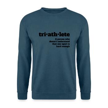 Triathlete - Not hard enough - Unisex Pullover - Indigoblau - Vorne