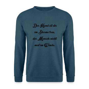 Der Hund ist dir im Sturme treu, der Mensch.... - Unisex Pullover - Indigoblau - Vorne