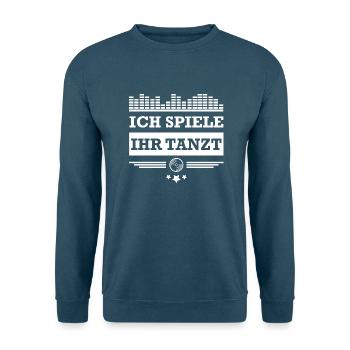 DJ Deejay Djing Shirt T-Shirt Ich Spiele Ihr Tanzt - Unisex Pullover - Indigoblau - Vorne