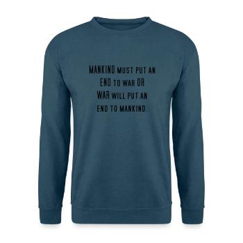 Gegen Krieg Pazifismus Spruch Philosophie Geschenk - Unisex Pullover - Indigoblau - Vorne