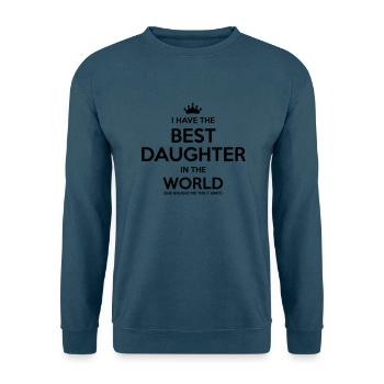 i have the best daughter in the world - Unisex Pullover - Indigoblau - Vorne