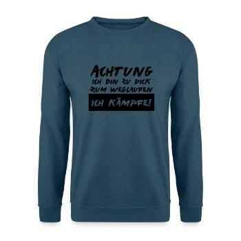 ich bin zu dick zum weglaufen - Unisex Pullover - Indigoblau - Vorne