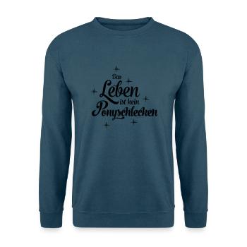 Das Leben ist kein Ponyschlecken - Unisex Pullover - Indigoblau - Vorne