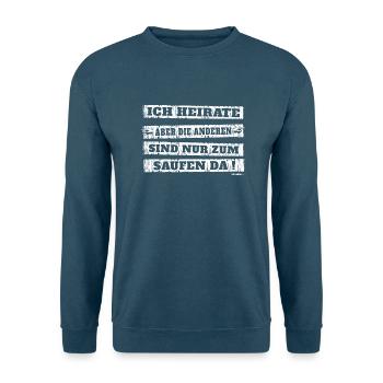 JGA Ich heirate, Saufen - Unisex Pullover - Indigoblau - Vorne