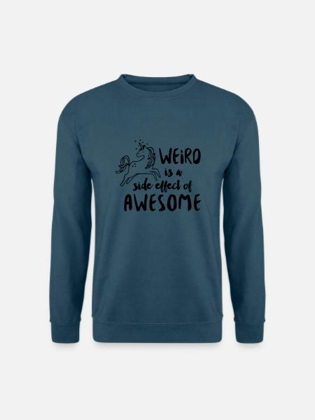 Weird is a side effect of awesome - Unisex Pullover - Indigoblau