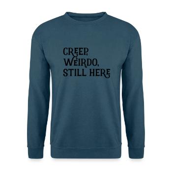 creep, weirdo, still here - Unisex Pullover - Indigoblau - Vorne