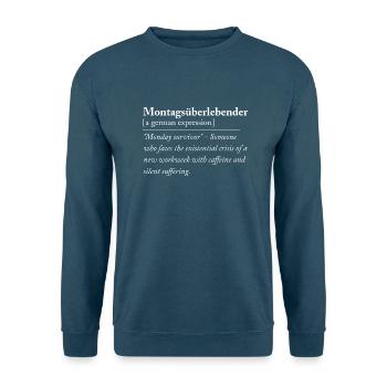 Monday Muffel - Lustiger deutscher Ausdruck - Unisex Pullover - Indigoblau - Vorne
