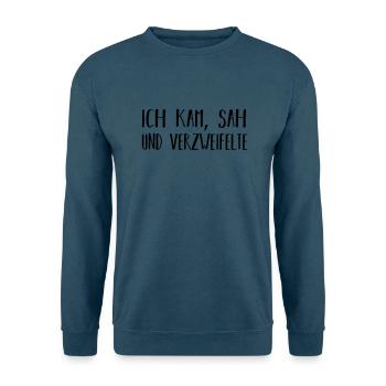 ich kam, sah und verzweifelte - Unisex Pullover - Indigoblau - Vorne