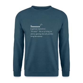Snoozen - Lustiger deutscher Ausdruck - Unisex Pullover - Indigoblau - Vorne