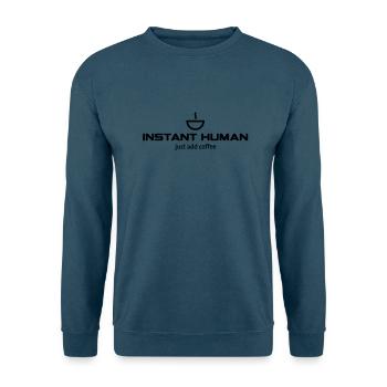 Instant Human - just add coffee - Unisex Pullover - Indigoblau - Vorne