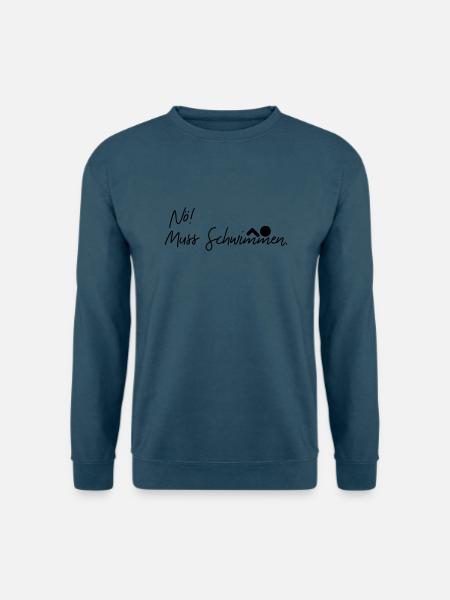 nö muss schwimmen - Unisex Pullover - Indigoblau