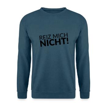 Reiz mich nicht (dh) - Unisex Pullover - Indigoblau - Vorne
