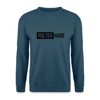 polter hard - Unisex Pullover - Indigoblau - Vorne