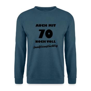 Mit 70 funktionstüchtig - Unisex Pullover - Indigoblau - Vorne