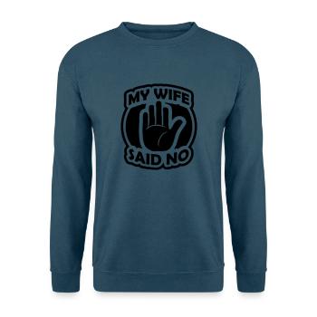 My Wife Said - Unisex Pullover - Indigoblau - Vorne
