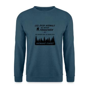 Leg dich niemals mit meinem Frauchen an - Unisex Pullover - Indigoblau - Vorne