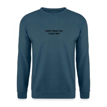 Ich brauche dich nicht ich hab WIFI - Unisex Pullover - Indigoblau - Vorne