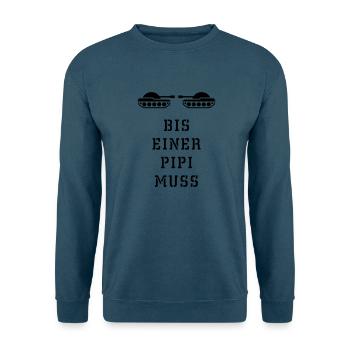 Bis Einer Pipi Muss (Panzer / 1C) - Unisex Pullover - Indigoblau - Vorne