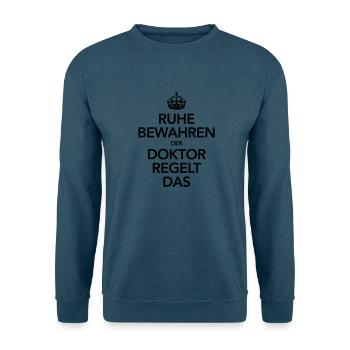 Ruhe Bewahren - Der Doktor Regelt Das - Unisex Pullover - Indigoblau - Vorne