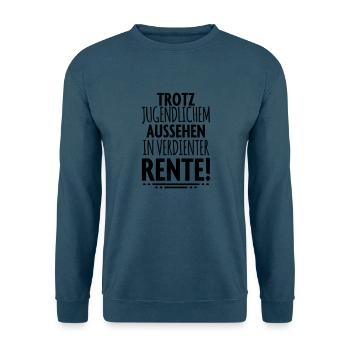 Trotz Rente Rentner - Unisex Pullover - Indigoblau - Vorne