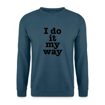 „I do it my way" Motivanions-Spruch - Unisex Pullover - Indigoblau - Vorne